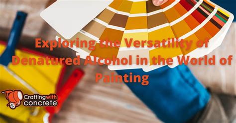 denatured alcohol paint test|Exploring the Versatility of Denatured Alcohol in the .